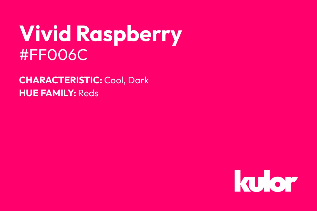 Vivid Raspberry is a color with a HTML hex code of #ff006c.