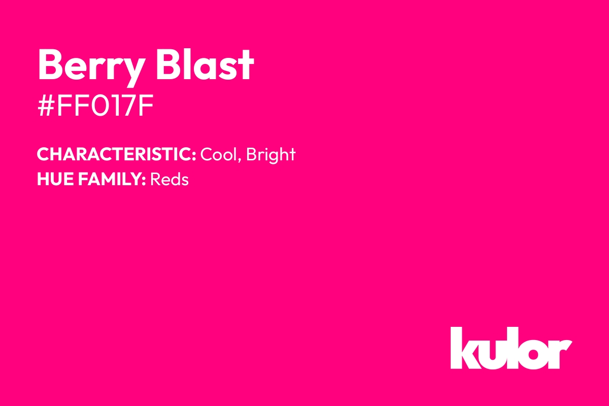 Berry Blast is a color with a HTML hex code of #ff017f.