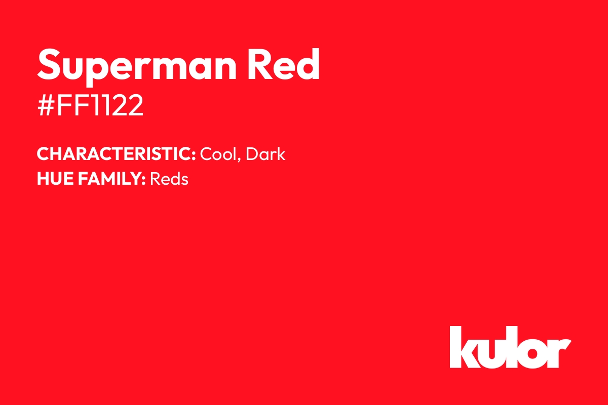 Superman Red is a color with a HTML hex code of #ff1122.