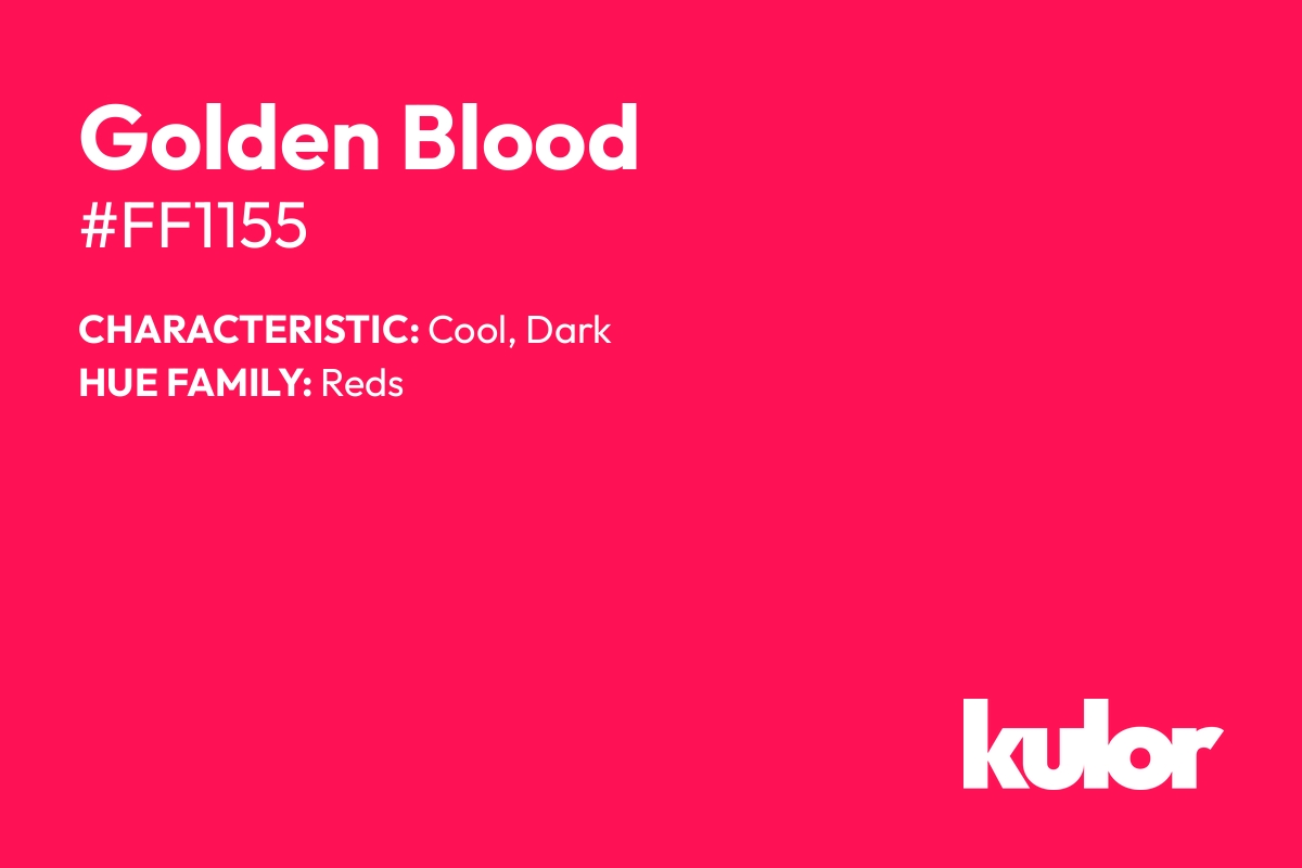 Golden Blood is a color with a HTML hex code of #ff1155.