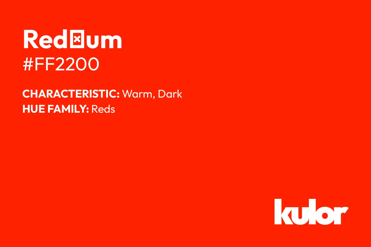 RedЯum is a color with a HTML hex code of #ff2200.