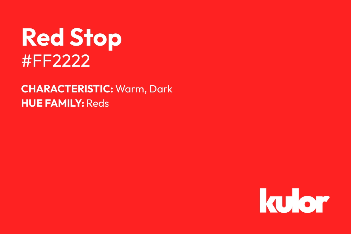 Red Stop is a color with a HTML hex code of #ff2222.