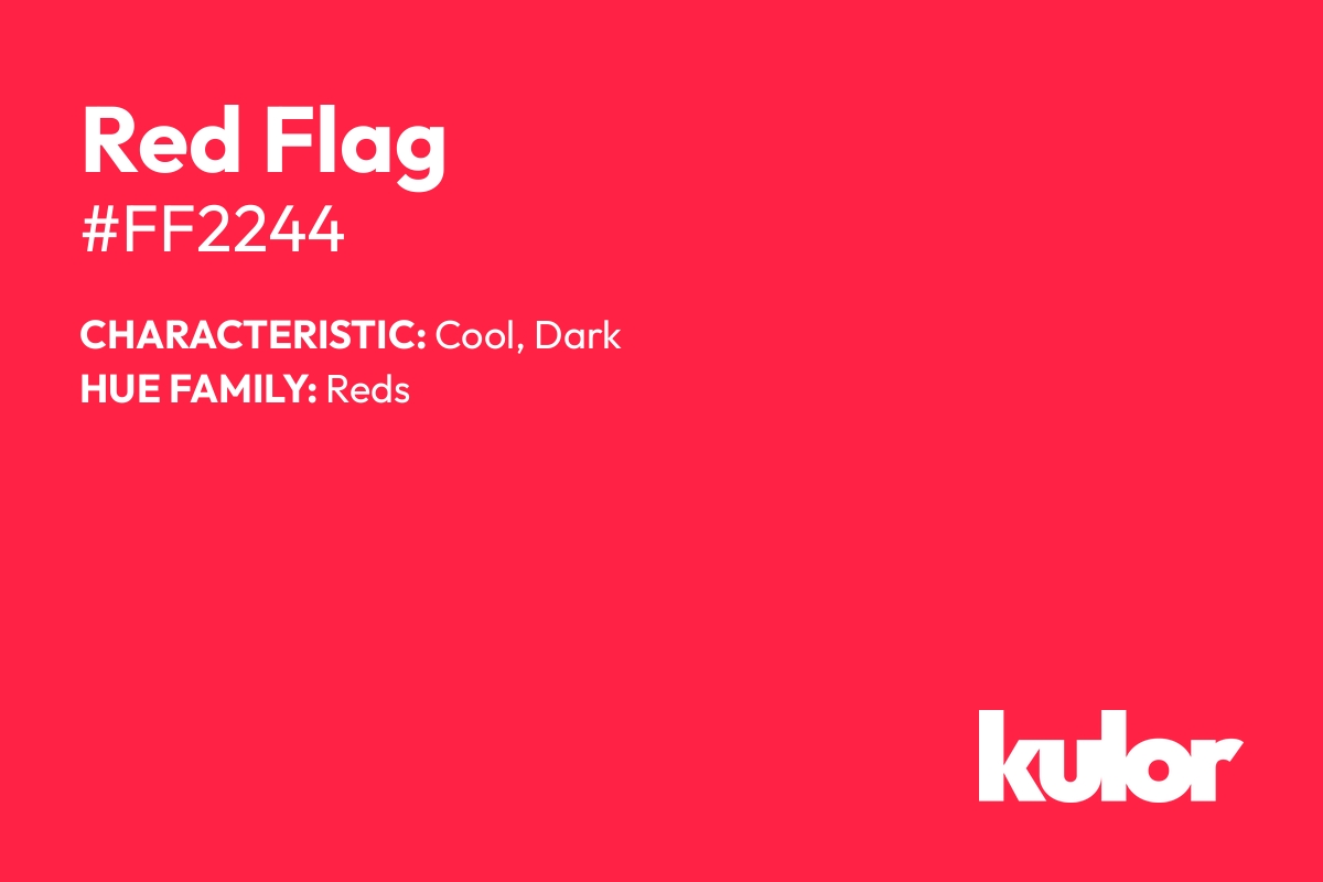 Red Flag is a color with a HTML hex code of #ff2244.