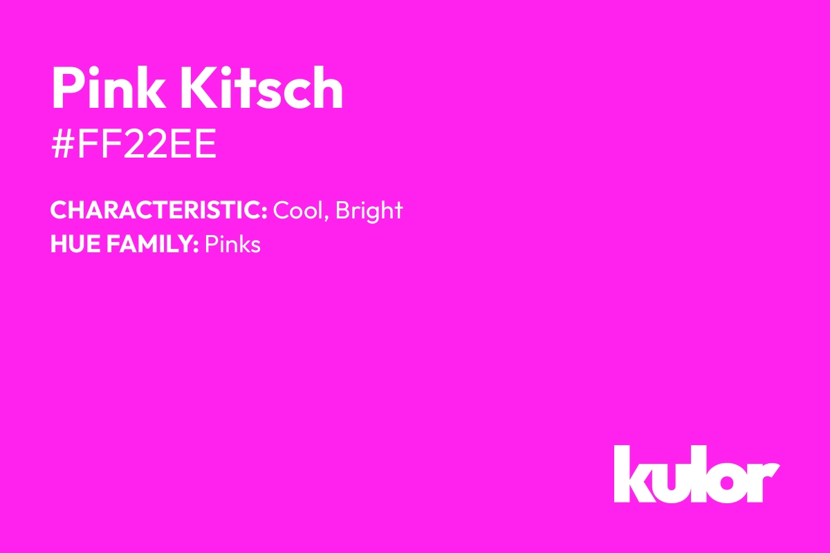 Pink Kitsch is a color with a HTML hex code of #ff22ee.