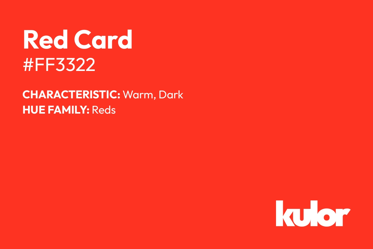 Red Card is a color with a HTML hex code of #ff3322.