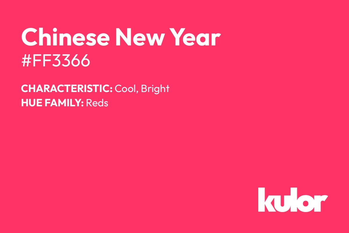 Chinese New Year is a color with a HTML hex code of #ff3366.