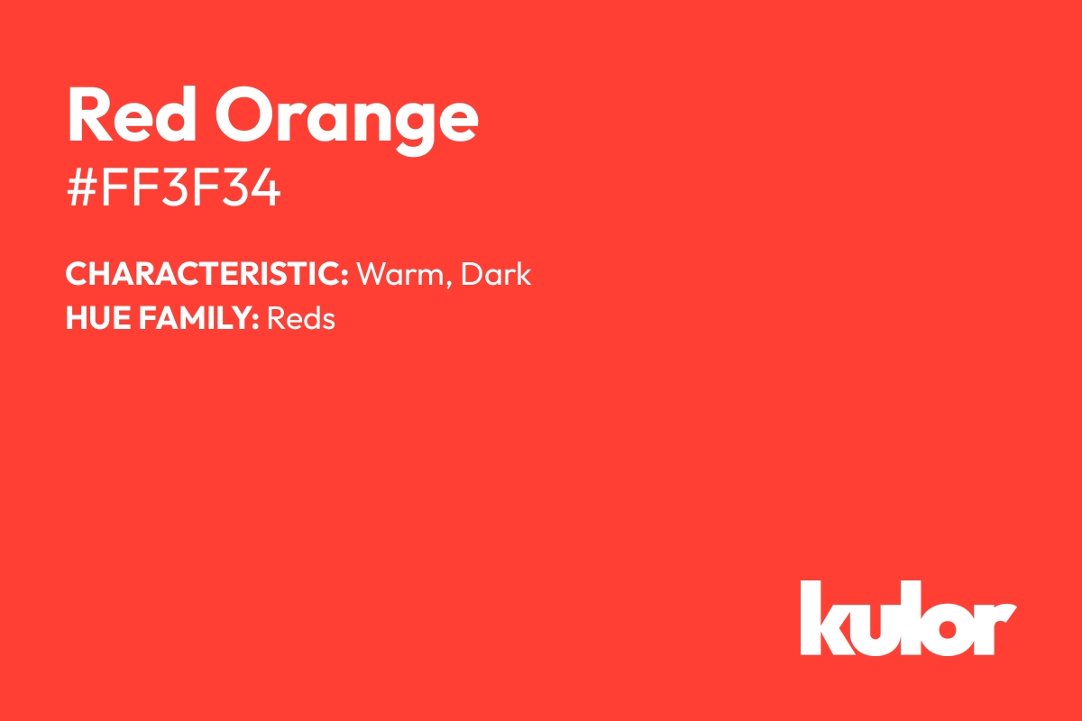 Red Orange is a color with a HTML hex code of #ff3f34.