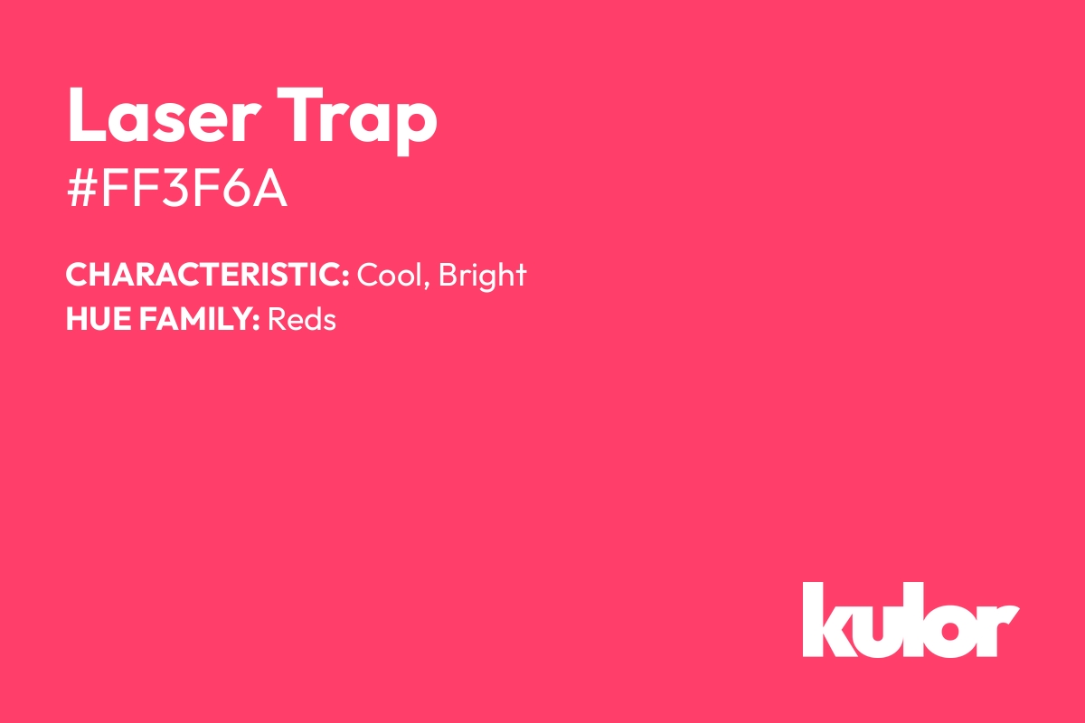 Laser Trap is a color with a HTML hex code of #ff3f6a.