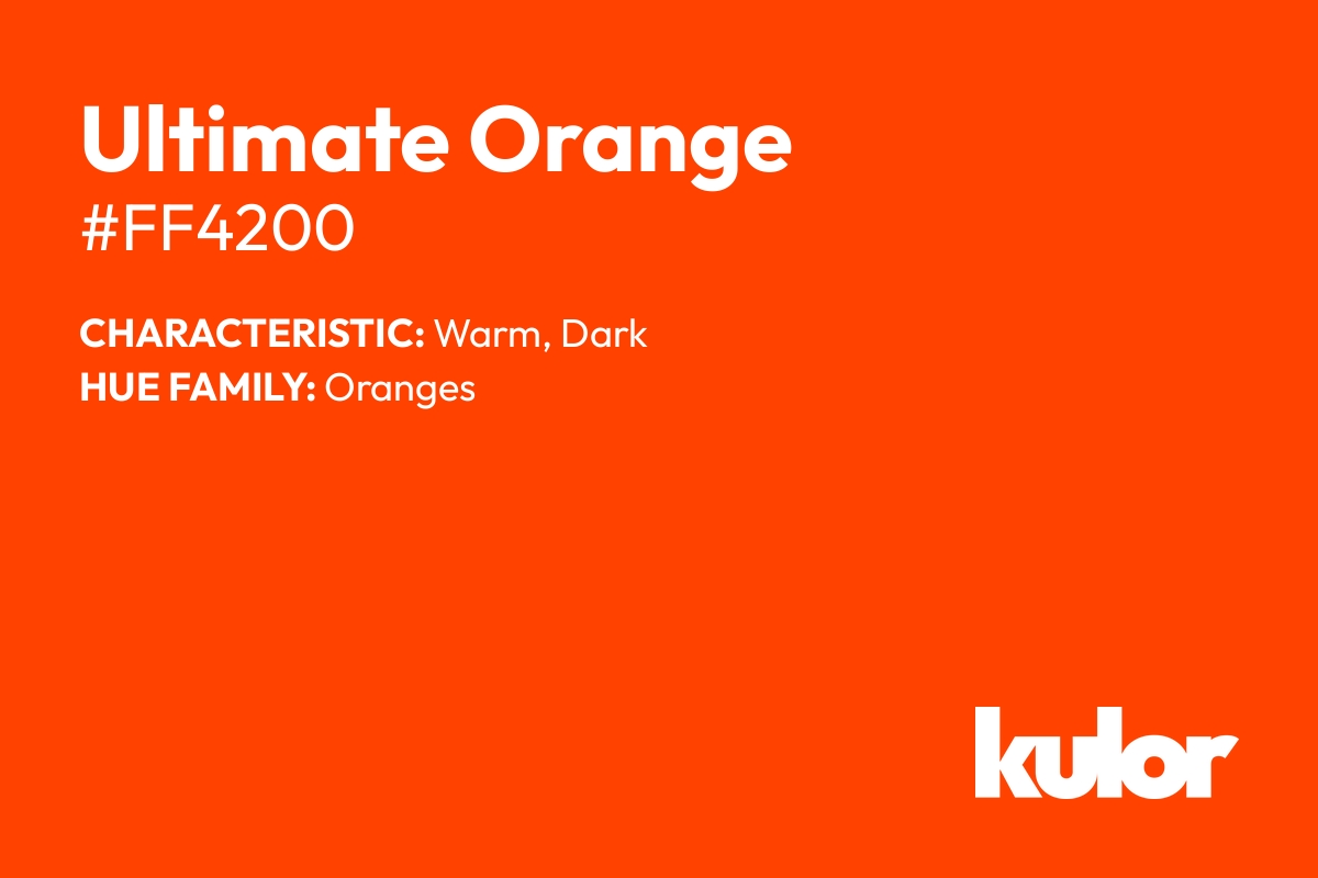 Ultimate Orange is a color with a HTML hex code of #ff4200.