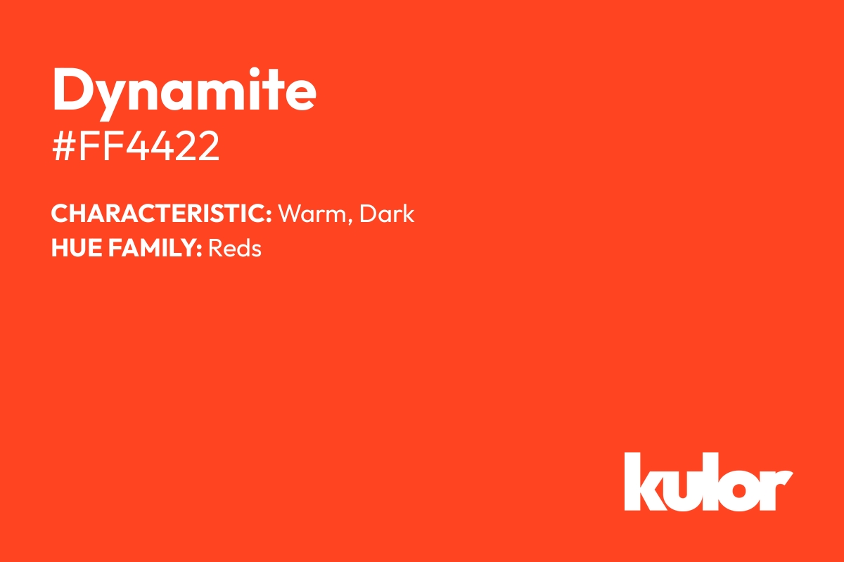 Dynamite is a color with a HTML hex code of #ff4422.