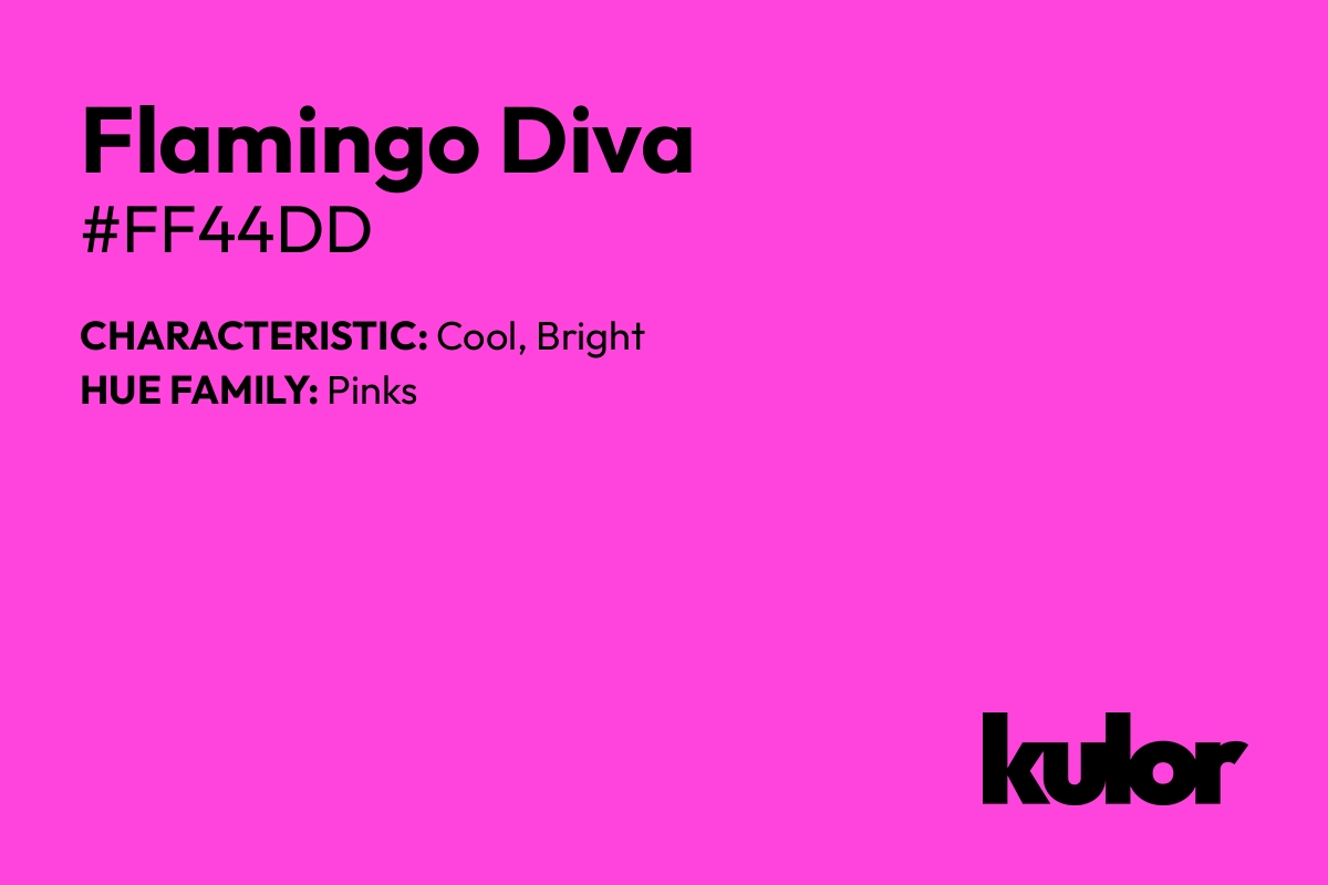 Flamingo Diva is a color with a HTML hex code of #ff44dd.