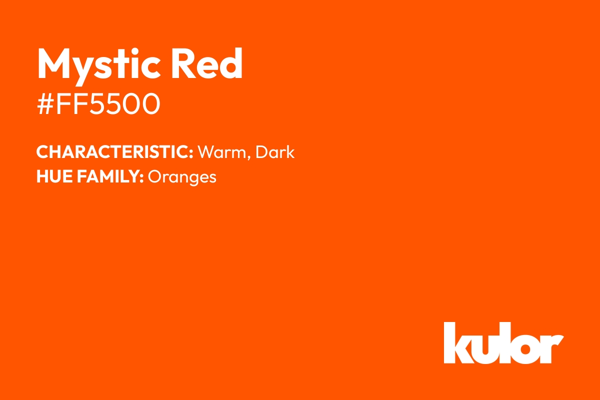 Mystic Red is a color with a HTML hex code of #ff5500.