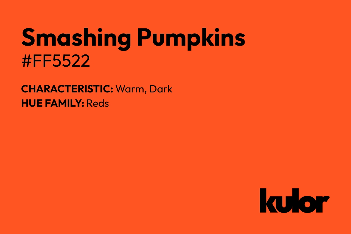 Smashing Pumpkins is a color with a HTML hex code of #ff5522.