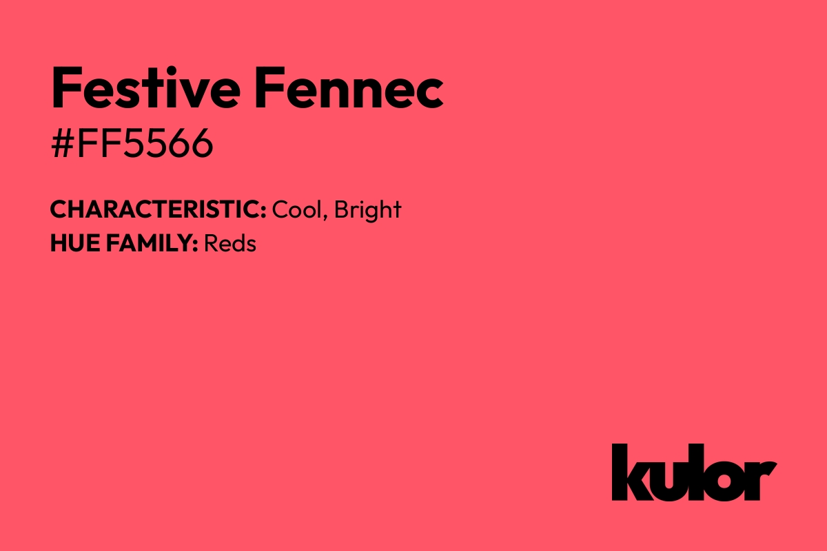 Festive Fennec is a color with a HTML hex code of #ff5566.