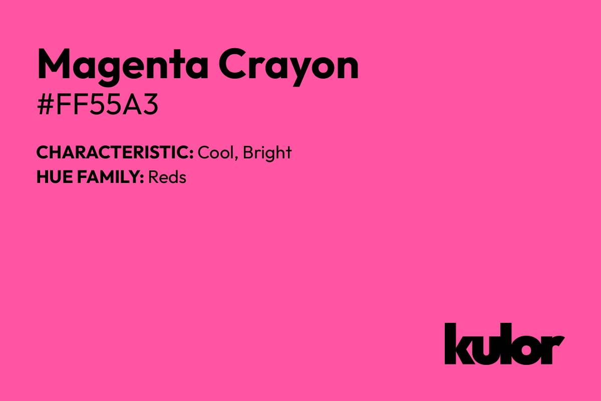 Magenta Crayon is a color with a HTML hex code of #ff55a3.