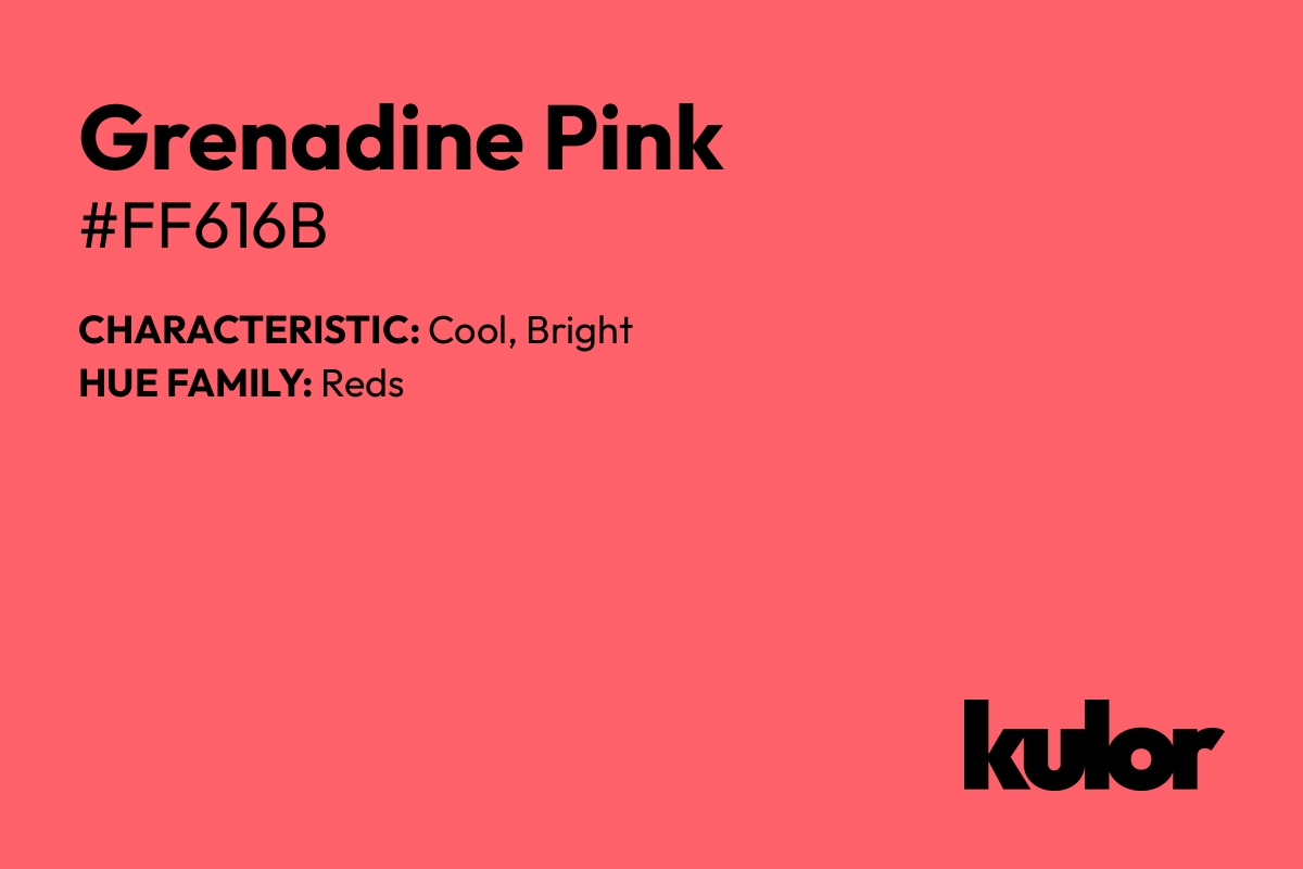 Grenadine Pink is a color with a HTML hex code of #ff616b.