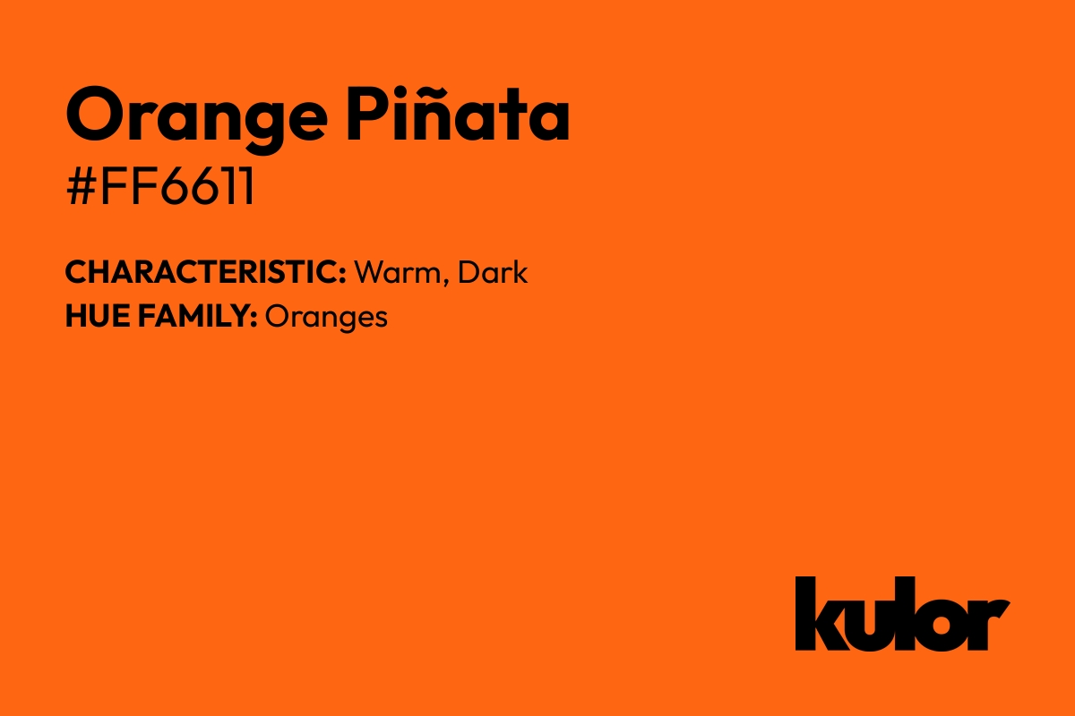 Orange Piñata is a color with a HTML hex code of #ff6611.