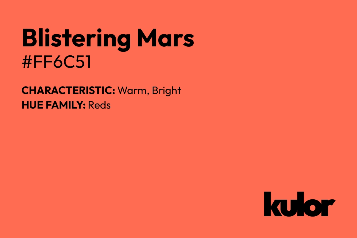 Blistering Mars is a color with a HTML hex code of #ff6c51.