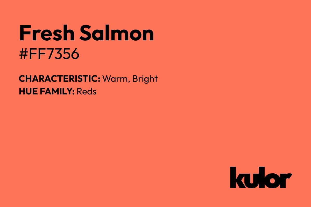 Fresh Salmon is a color with a HTML hex code of #ff7356.