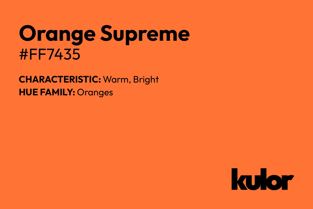 Orange Supreme is a color with a HTML hex code of #ff7435.