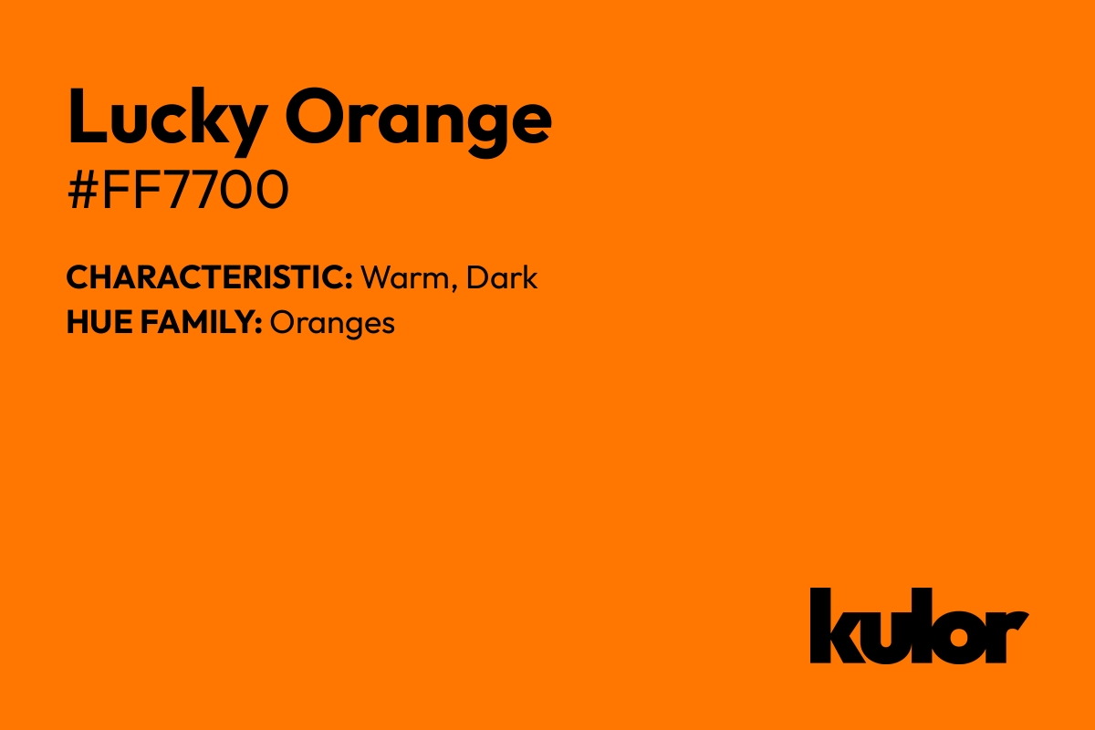 Lucky Orange is a color with a HTML hex code of #ff7700.