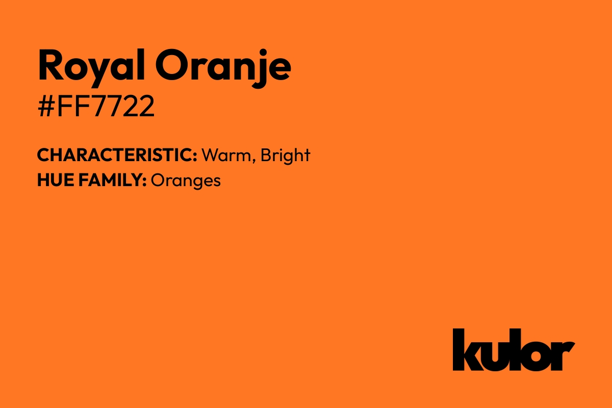 Royal Oranje is a color with a HTML hex code of #ff7722.