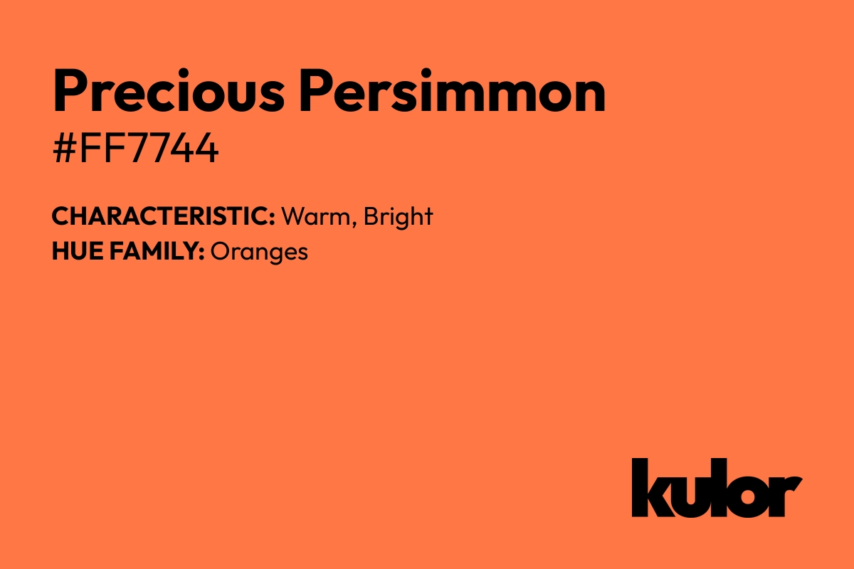 Precious Persimmon is a color with a HTML hex code of #ff7744.