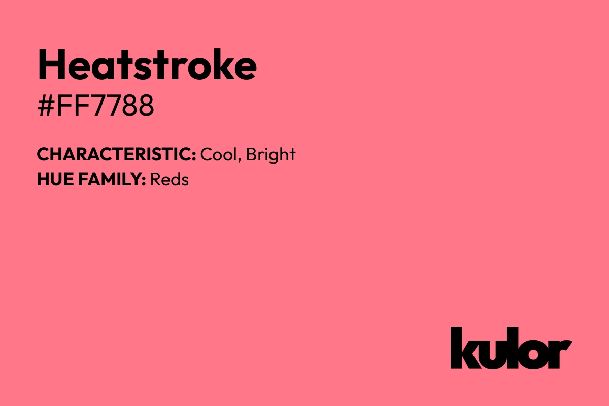 Heatstroke is a color with a HTML hex code of #ff7788.