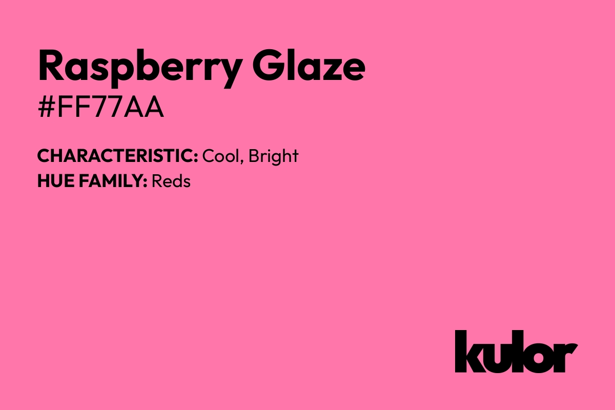 Raspberry Glaze is a color with a HTML hex code of #ff77aa.