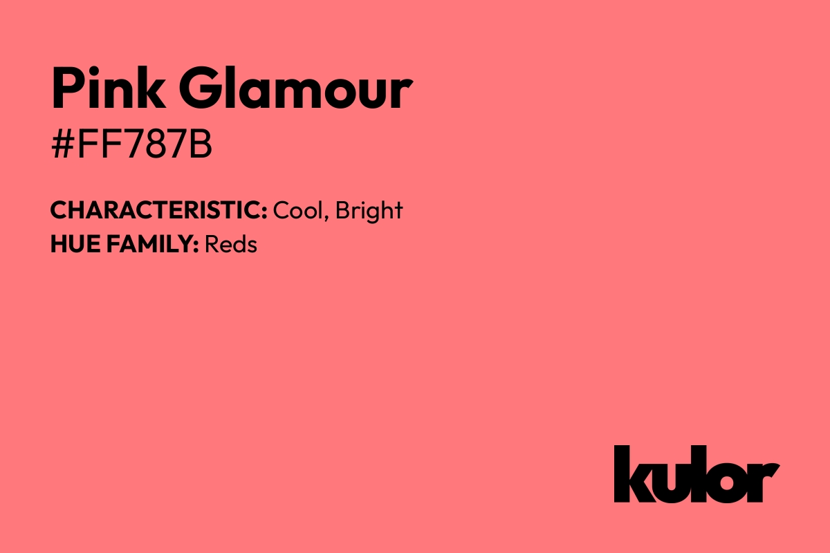 Pink Glamour is a color with a HTML hex code of #ff787b.