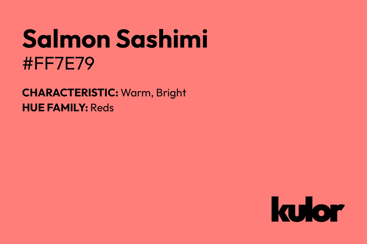 Salmon Sashimi is a color with a HTML hex code of #ff7e79.