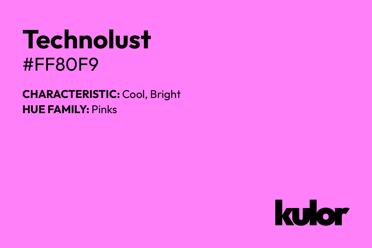 Technolust is a color with a HTML hex code of #ff80f9.