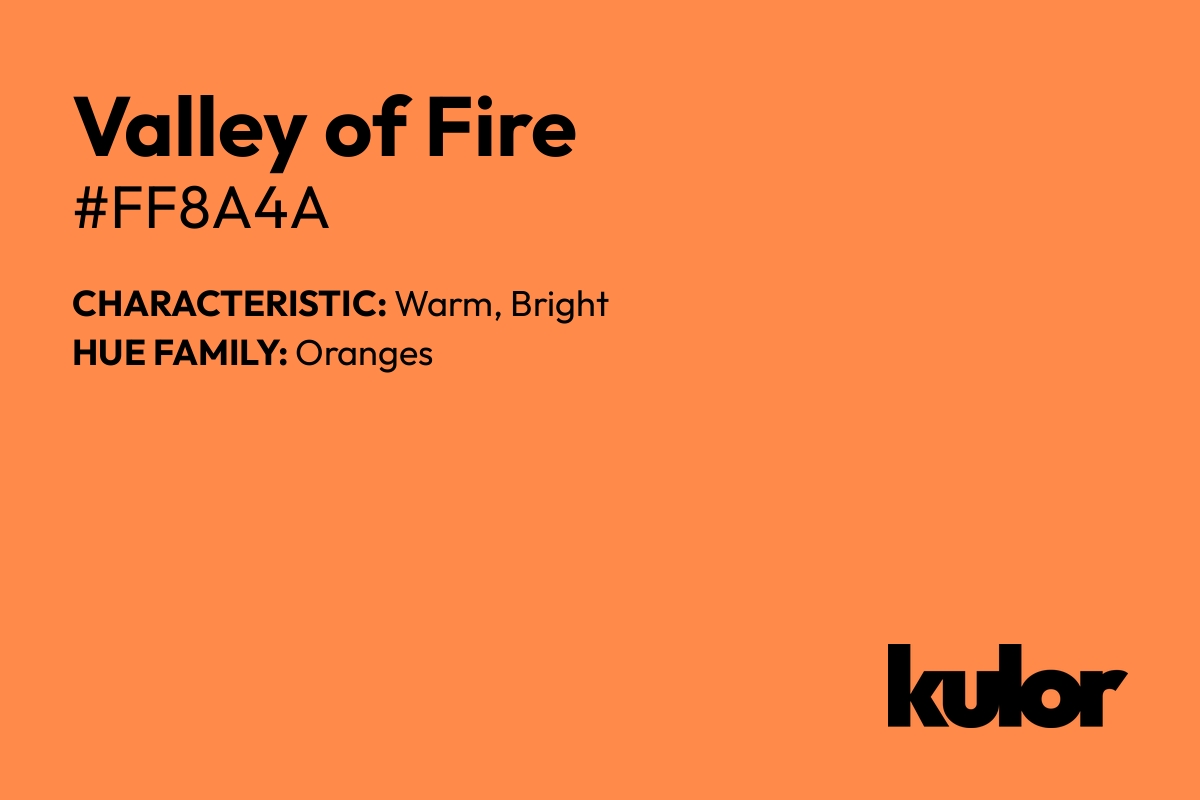 Valley of Fire is a color with a HTML hex code of #ff8a4a.