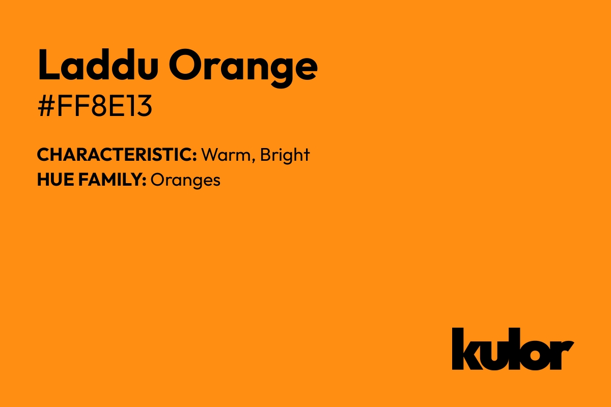 Laddu Orange is a color with a HTML hex code of #ff8e13.