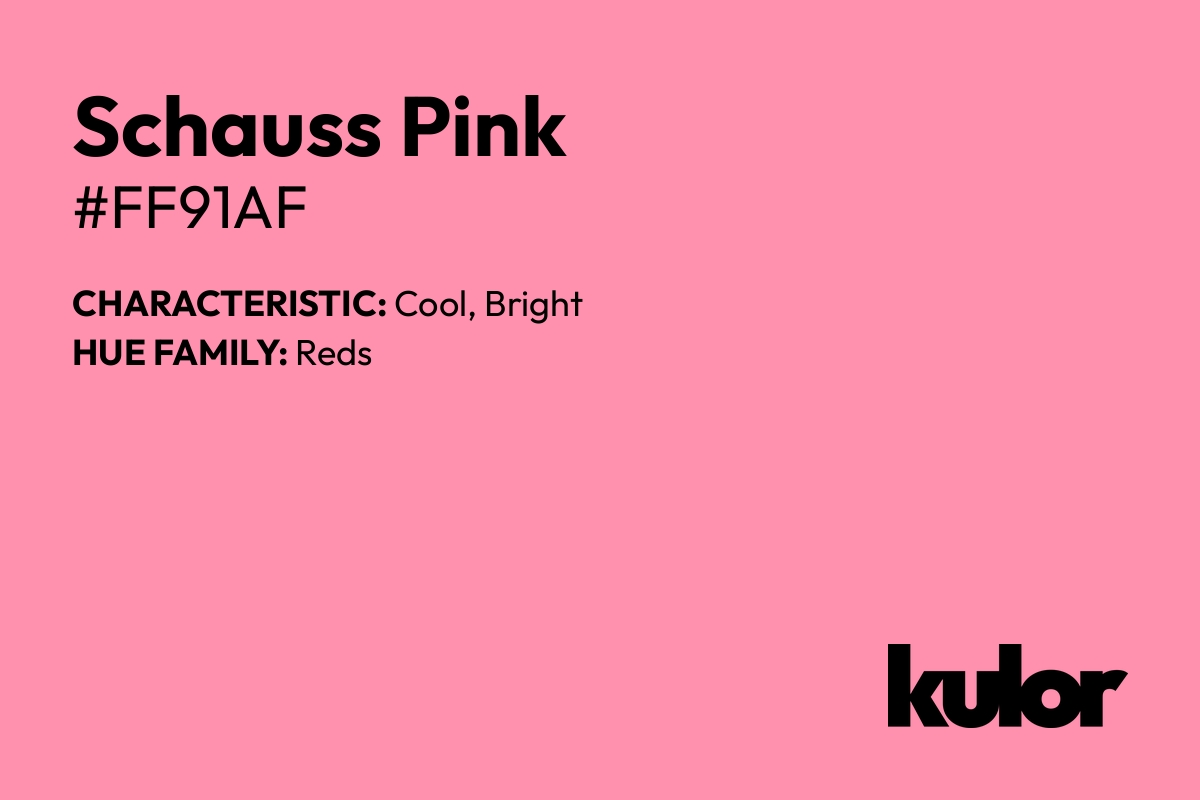 Schauss Pink is a color with a HTML hex code of #ff91af.