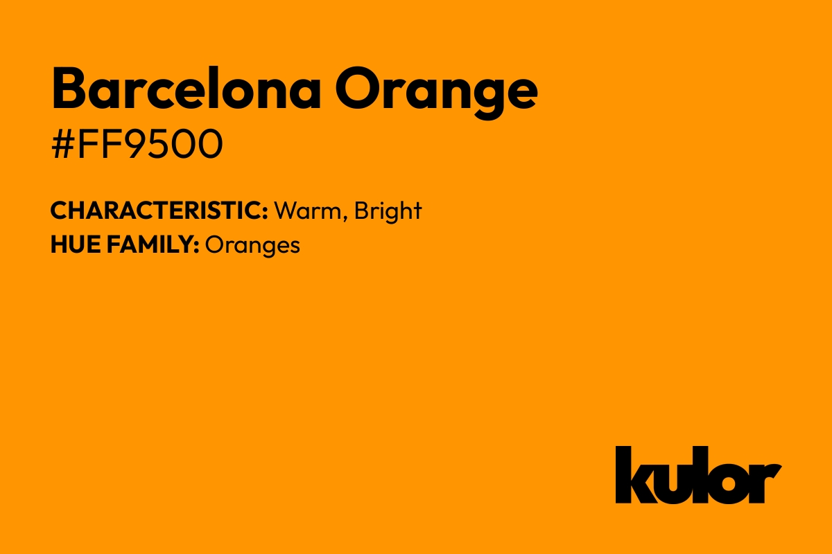 Barcelona Orange is a color with a HTML hex code of #ff9500.