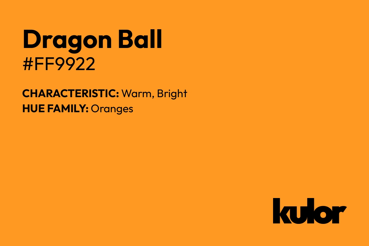 Dragon Ball is a color with a HTML hex code of #ff9922.