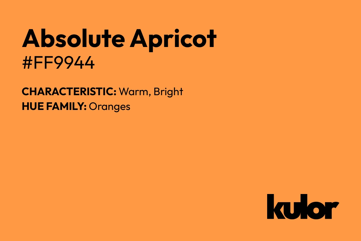 Absolute Apricot is a color with a HTML hex code of #ff9944.