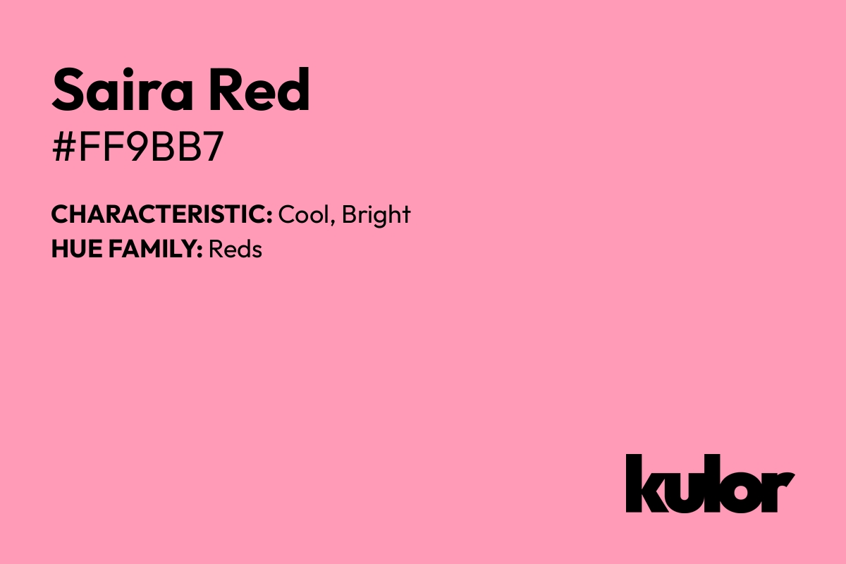 Saira Red is a color with a HTML hex code of #ff9bb7.