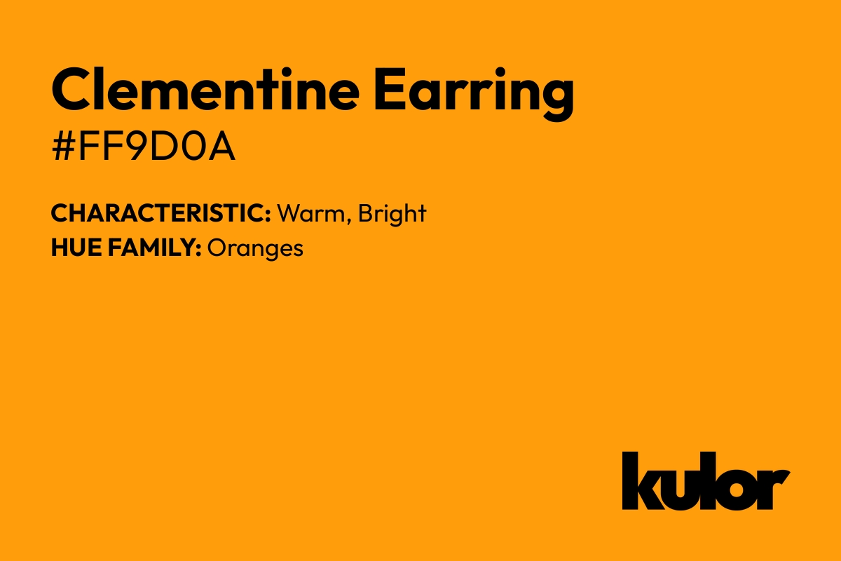 Clementine Earring is a color with a HTML hex code of #ff9d0a.