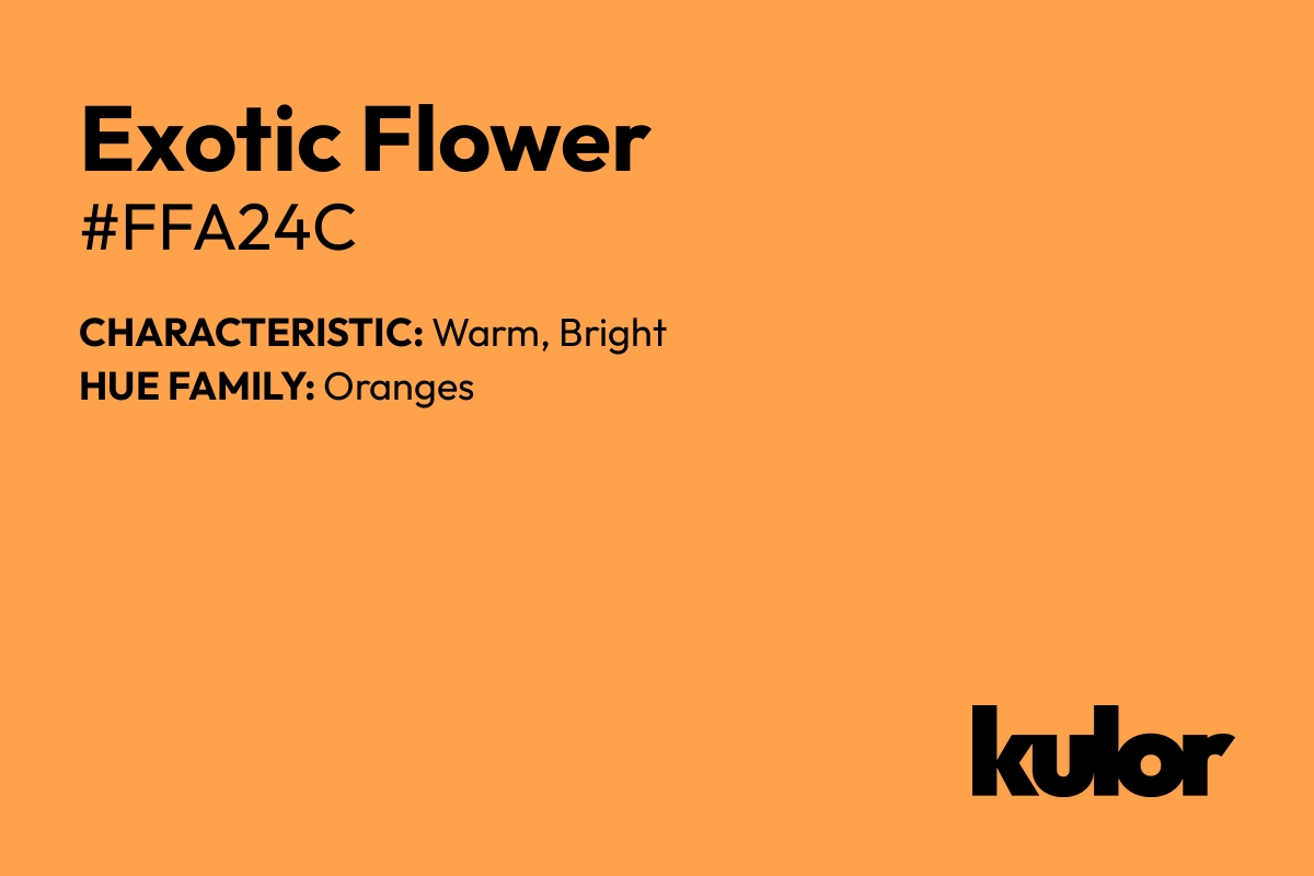 Exotic Flower is a color with a HTML hex code of #ffa24c.