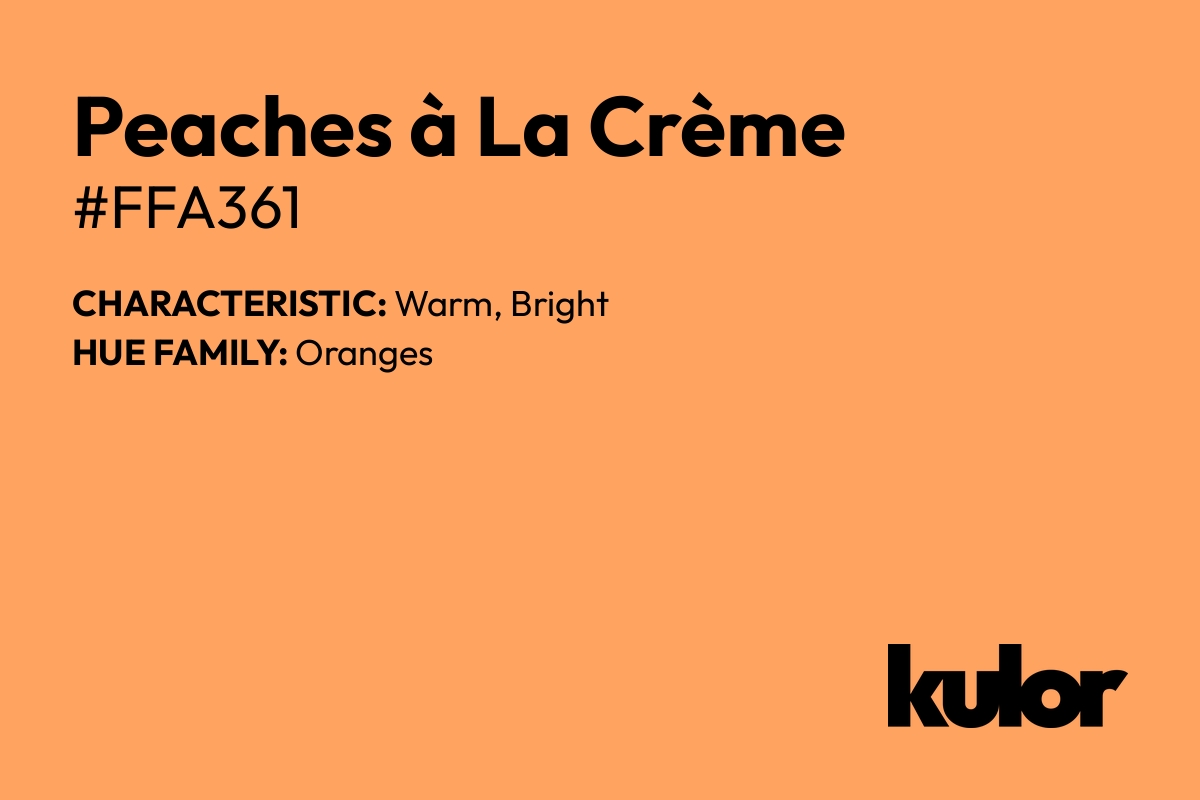 Peaches à La Crème is a color with a HTML hex code of #ffa361.