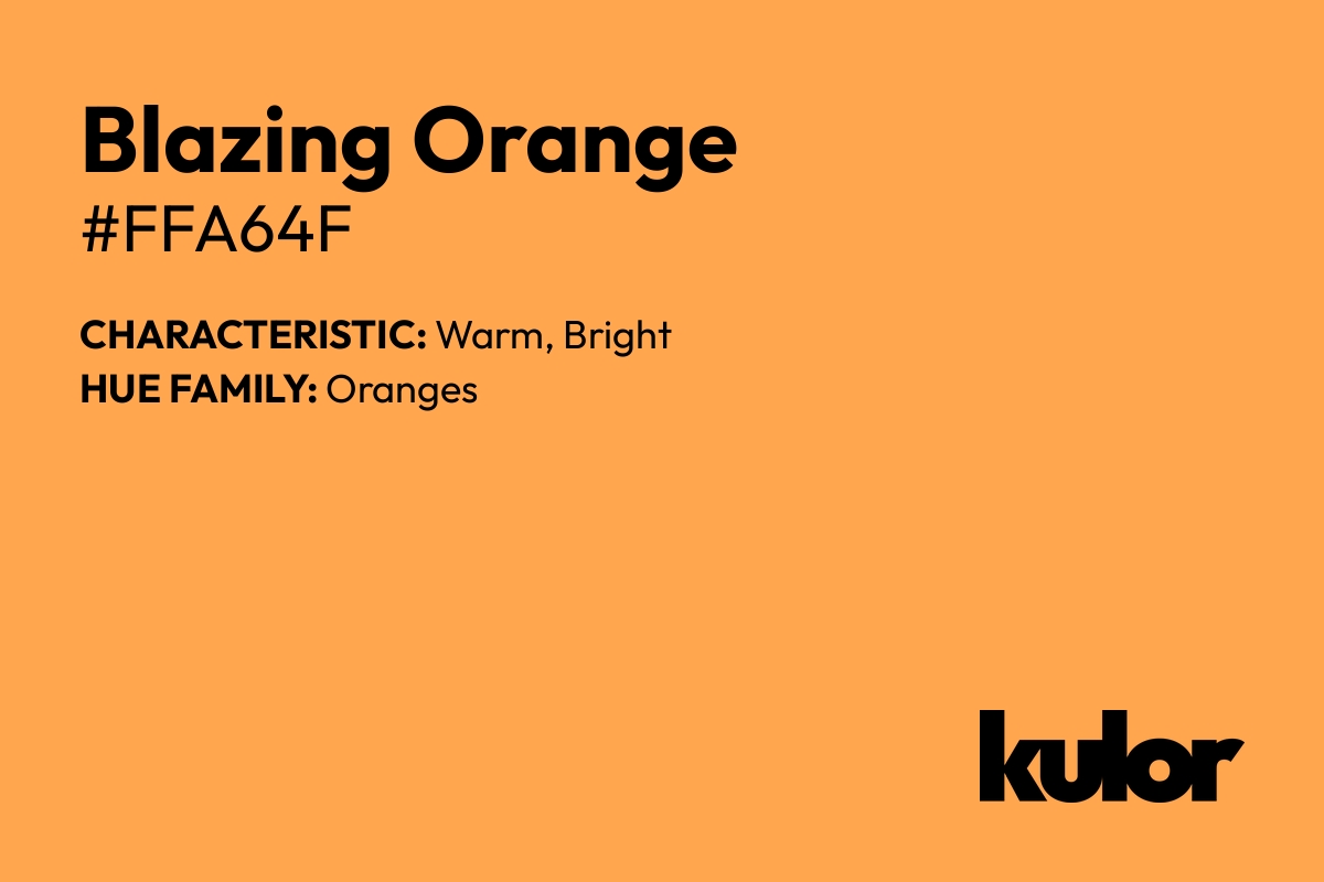 Blazing Orange is a color with a HTML hex code of #ffa64f.