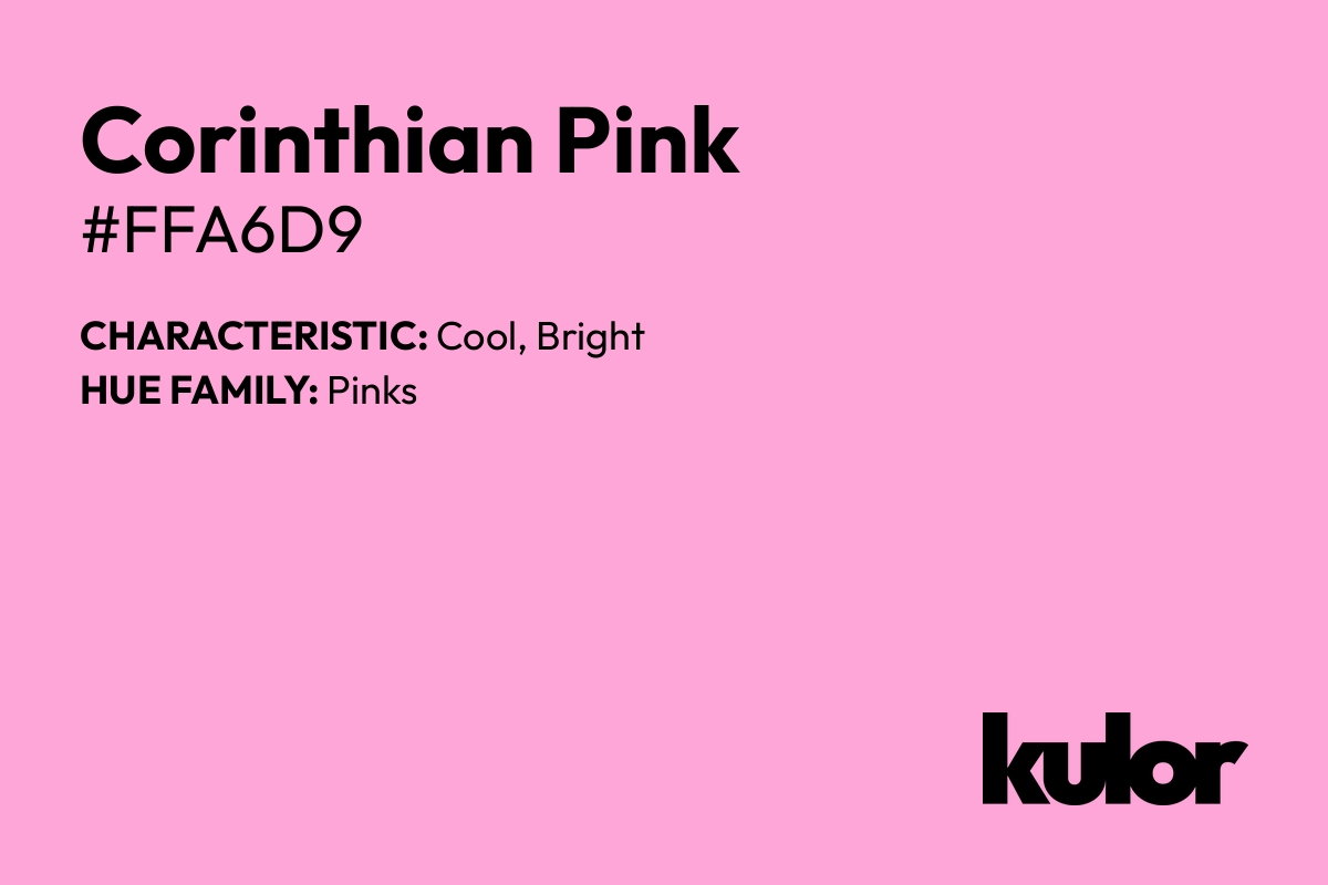 Corinthian Pink is a color with a HTML hex code of #ffa6d9.