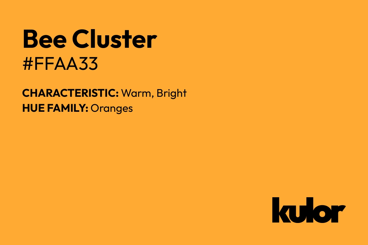 Bee Cluster is a color with a HTML hex code of #ffaa33.