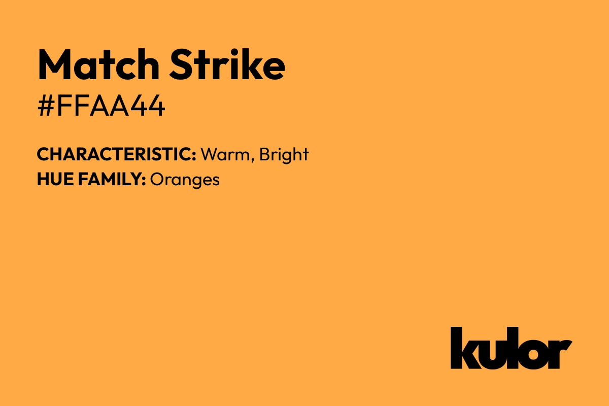 Match Strike is a color with a HTML hex code of #ffaa44.