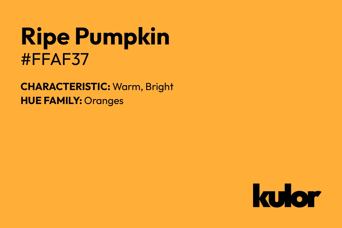 Ripe Pumpkin is a color with a HTML hex code of #ffaf37.