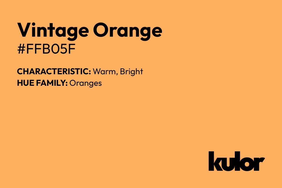 Vintage Orange is a color with a HTML hex code of #ffb05f.