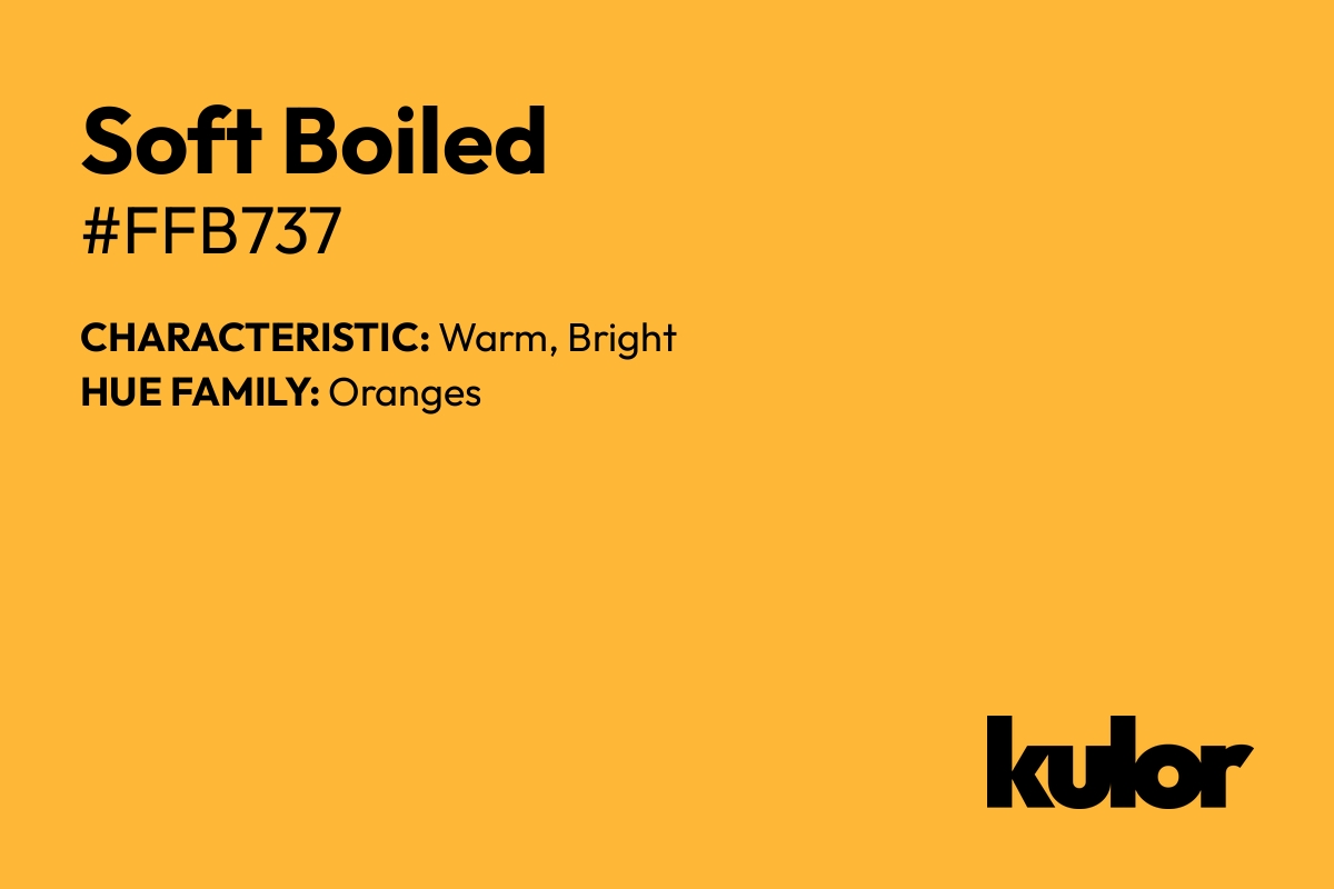 Soft Boiled is a color with a HTML hex code of #ffb737.