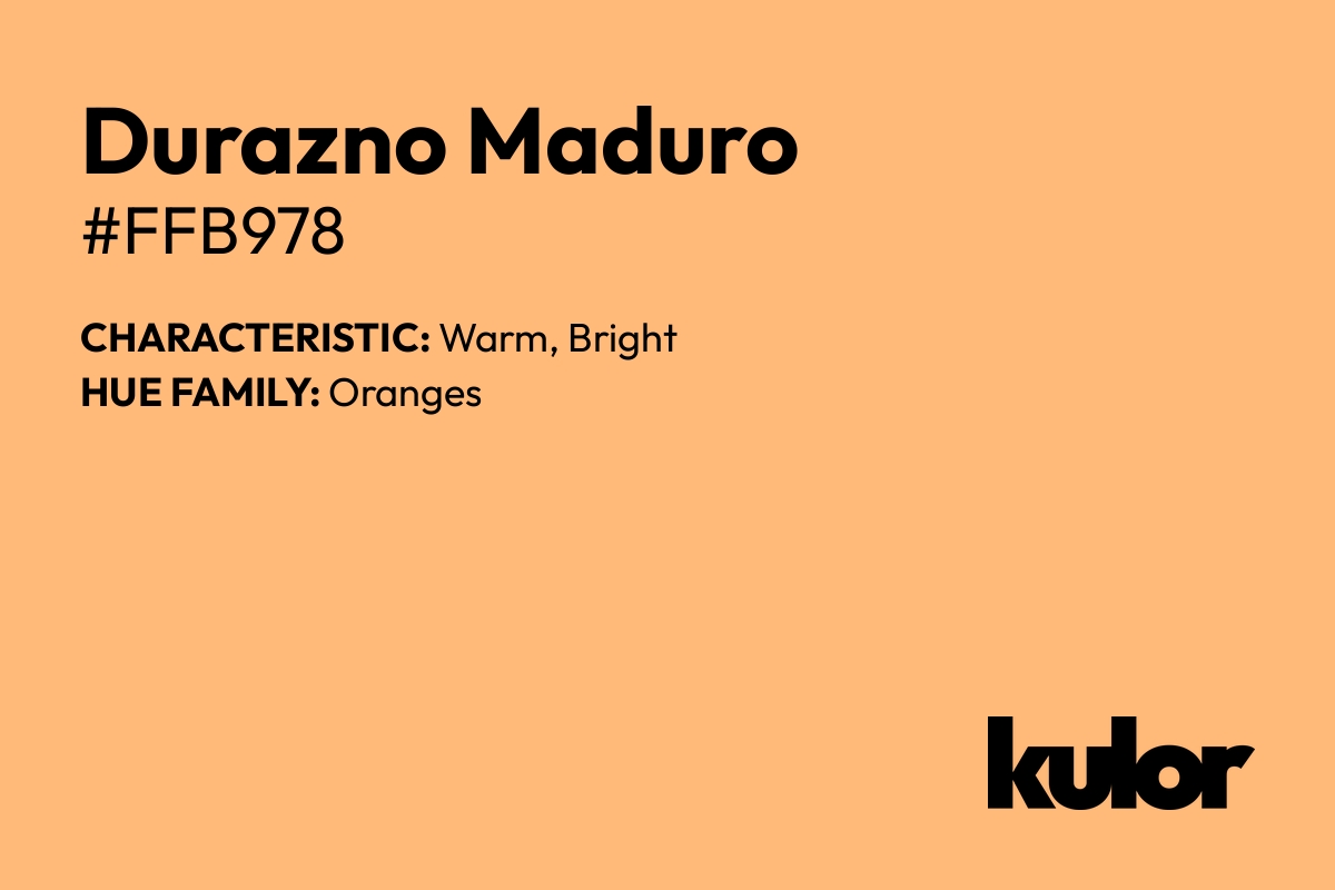 Durazno Maduro is a color with a HTML hex code of #ffb978.